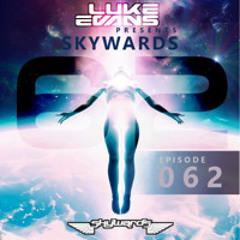 Luke Evans pres. Skywards Episode 62