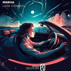 MNRVA - Lose Control (Original Mix)[ENSIS DISCOVERY]