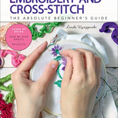 download PDF 📃 First Time Embroidery and Cross-Stitch: The Absolute Beginner's Guide