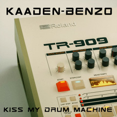 KISS MY DRUM MACHINE