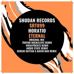 Horatio - Eternal (#HeavyBeats Remix) [Shodan Records]