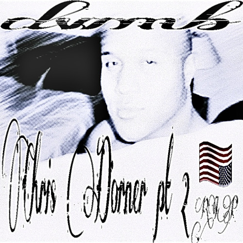 CHRIS DORNER PT. 2 (prod mastercard2k)