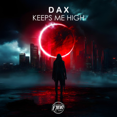 D A X - Keeps Me High [DRUM AND BASS]