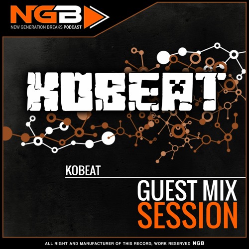 #55 New Generation Breaks Kobeat - Guest Mix
