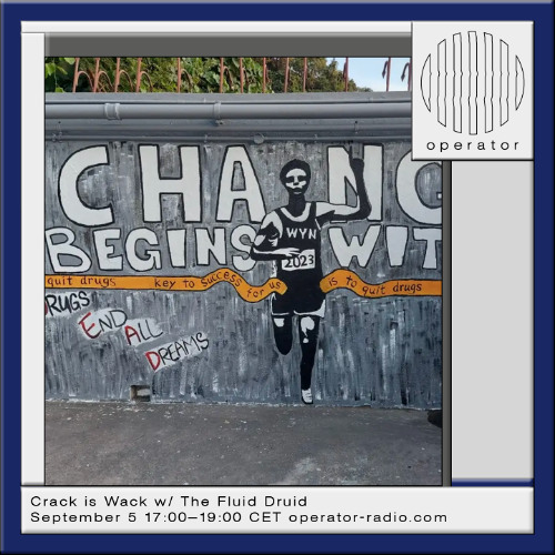 Crack is Wack w/ The Fluid Druid- 5th September 2025