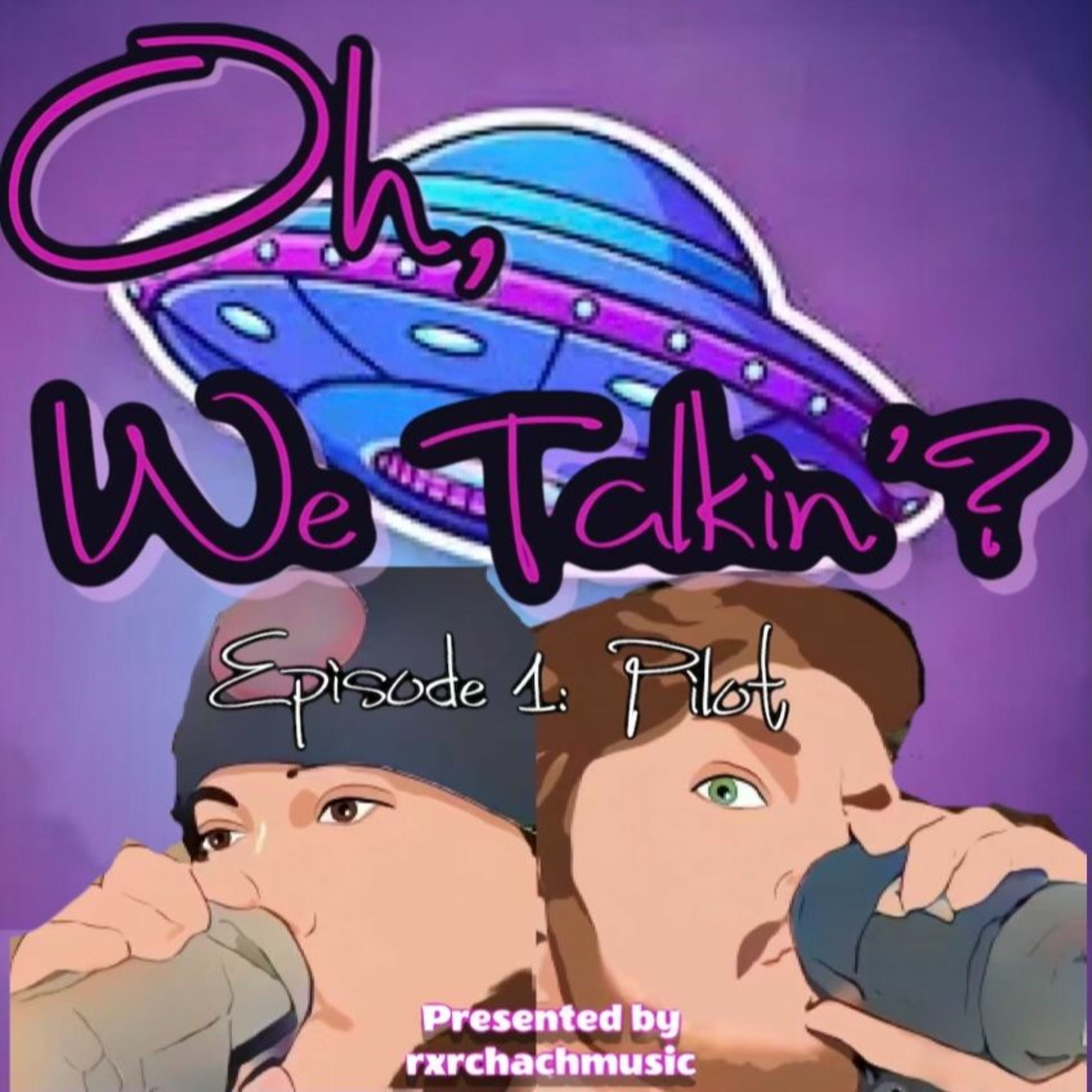 EP. 1: Pilot episode artwork