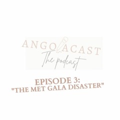 EPISODE 3: "The Met Gala Disaster"