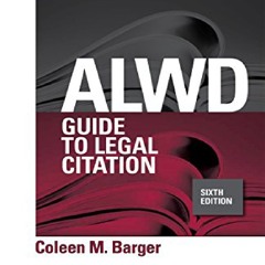 PDF READ DOWNLOAD ALWD Guide to Legal Citation (Aspen Coursebook Series)