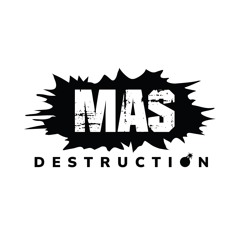 Mas Destruction Launch Mix 2023