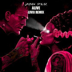 Jaiden Stylez - Alive (LIVIX Remix)
