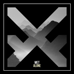 Met - Alone