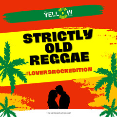 Strictly Old Reggae 02 #LoversRockEdition