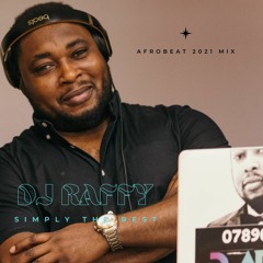 DJ RAFFY - Afrobeat 2021 Mix