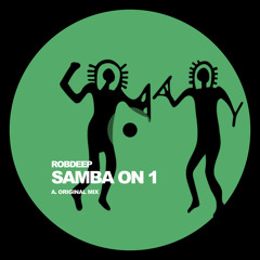 Robdeep - Samba On 1 (Original Mix)