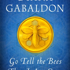 ePub/Ebook Go Tell the Bees That I Am Gone BY : Diana Gabaldon