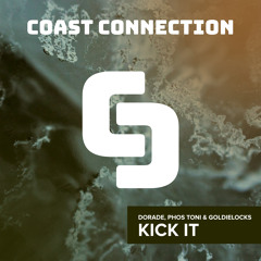 Dorade, Phos Toni, Goldielocks - Kick It // Coast Connection 009
