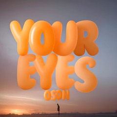 Your Eyes [FREE DL]