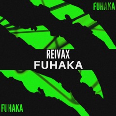 Reivax - FUHAKA (Official Audio)