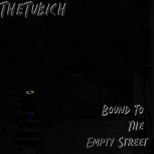 Bound To The Empty Streets