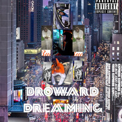 Broward Dreaming (Prod by Noc)