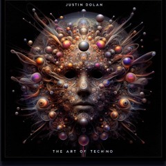 Justin Dolan - The Art Of Techno Vol:1