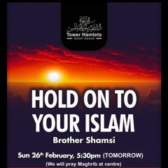 Brother Shamsi - Hold on to your Islam