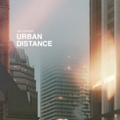 LOKY & Lotus Beats - Urban Distance