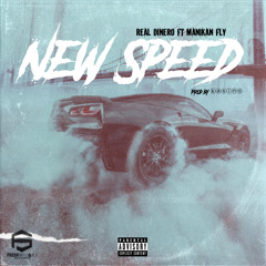 New Speed ( Real Dinero & Manikan Fly )