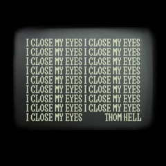 I Close My Eyes