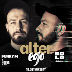 Alterego SØLO x Funky M | Progressive House x House Music