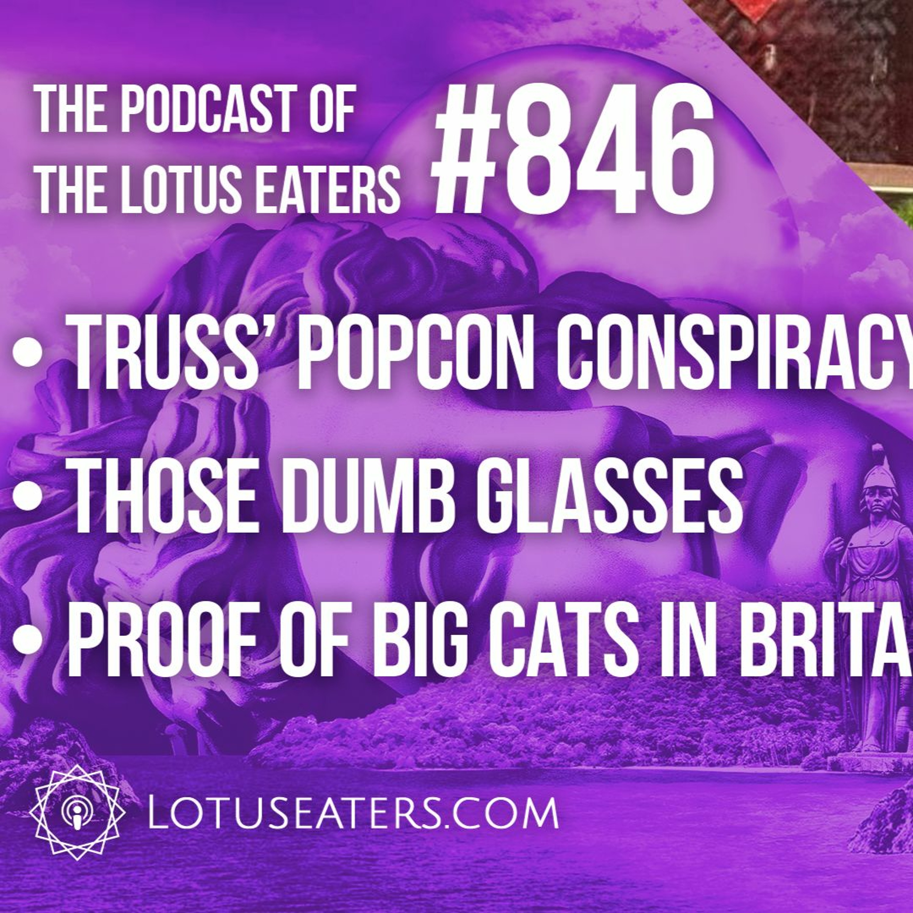 The Podcast of the Lotus Eaters #846