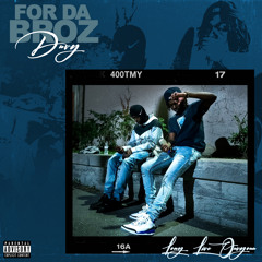 For Da BroZ