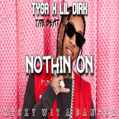 Nothin On (Tyga x Lil Durk Type Beat)