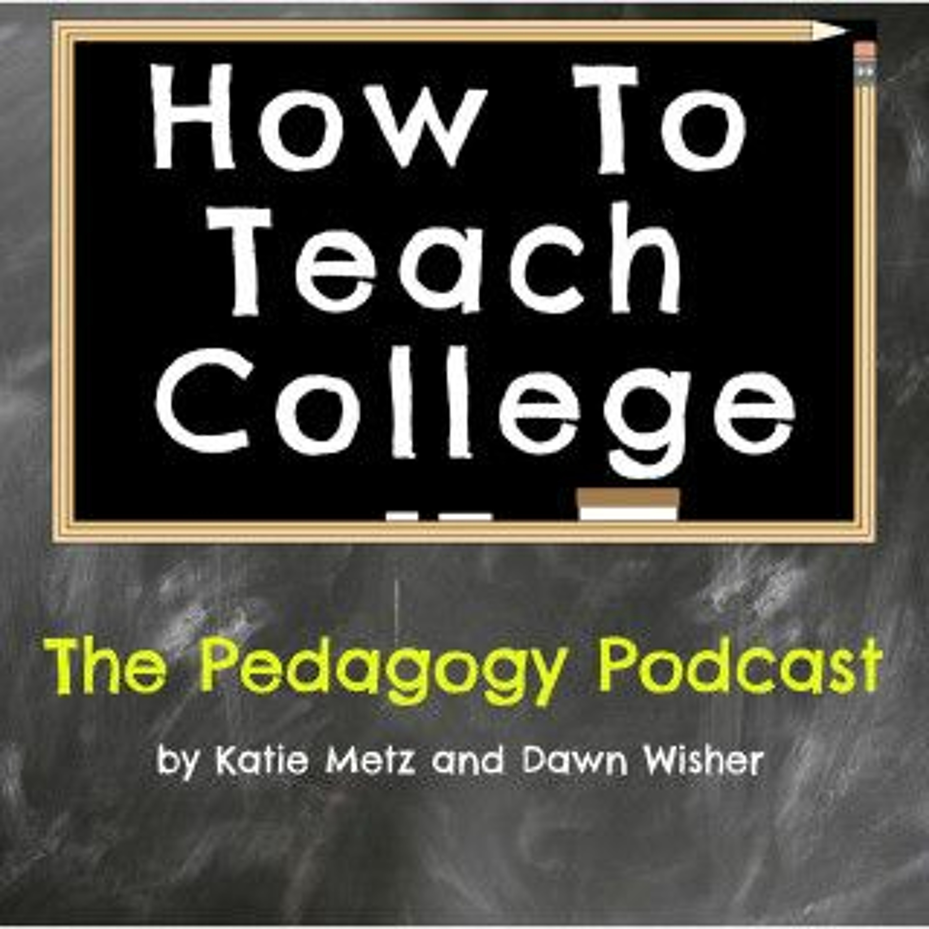 Guest Podcast: How to Teach College - How WE Learn, Part II episode artwork