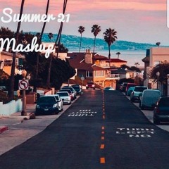 Summer Mix 21 ($ H A N E Mashup)