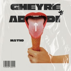 Gheyre Addi [Prod. Matio]