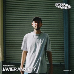 REBOOT INVITES 05 @ Javier Anxiety | Berlin, Germany