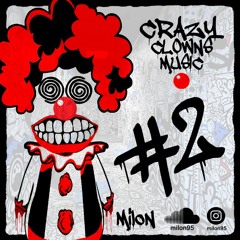 CRAZY CLOWNS MUSIC #2