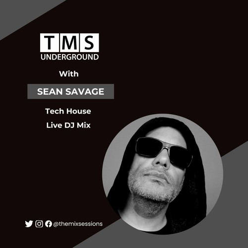 The Mix Sessions Underground With Sean Savage Ep.10