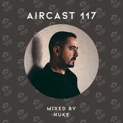AIRCAST 117 | NUKE