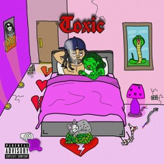 Toxic [Prod. @NotJband$]👩‍🎤🤮