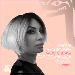 Magna Recordings Radio Show By Carlos Manaça 274 | Patricia Starr [New York]