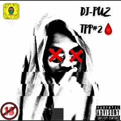 TPP VOL #2 DJ - PUZ (T'ES PAS PRÊT ) TRAP FRENCHLOKUS