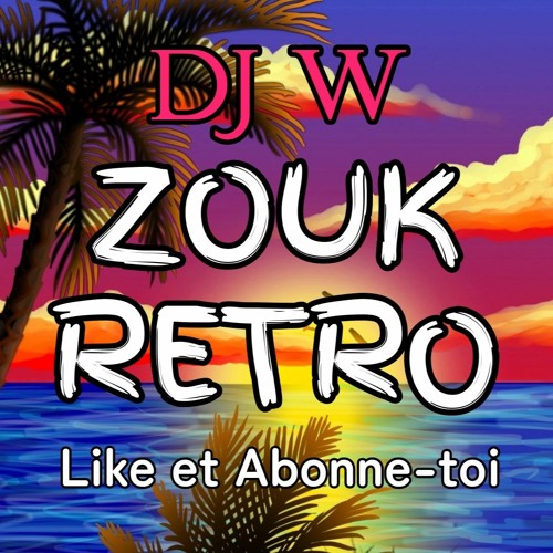 DJ W - Les Hits du Zouk Retro vol 2 ( avec Patrick St-Eloi, Kassav, Jocelyne Bérouard, etc…)