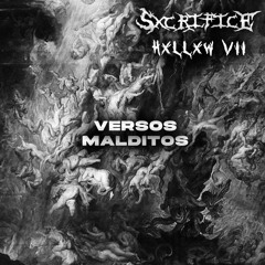 Sxcrifice - Versos malditos (FEAT. HXLLXW VII.)