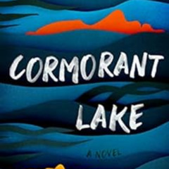 READ EBOOK 📗 Cormorant Lake: A Novel by Faith Merino PDF EBOOK EPUB KINDLE