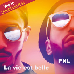 PNL - La vie est belle (Yes'in Edit)