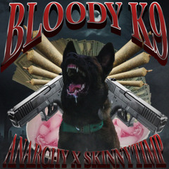 ANARCHYG187 X SKINNYTIMP- BLOODY K9