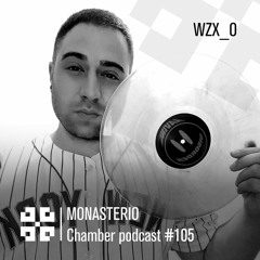 Monasterio Chamber Podcast #105 WZX_O