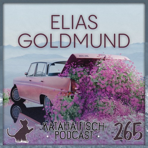 KataHaifisch Podcast 265 - Elias Goldmund